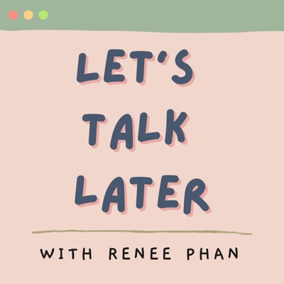 Let's Talk Later Let's Talk Later
