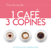 1 Café 3 Copines - Vanessa Kayo