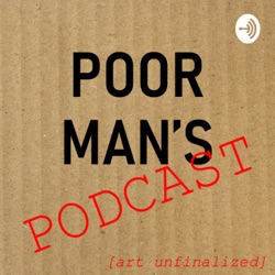 Poor Man's Podcast
