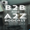 B2B From A2Z Podcast
