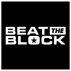 Announcing Beat The Block Podcast!