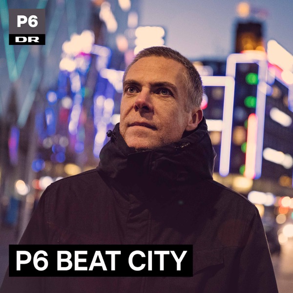 Listen P6 Beat City Podcast Online At PodParadise.com