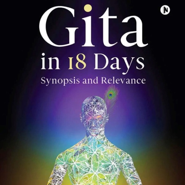 Gita in 18 Days - Synopsis and Relevance Artwork