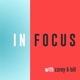 In Focus with Corey Allen & Bill Cornelius