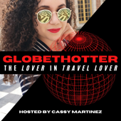 GLOBETHOTTER - Cassy Martinez