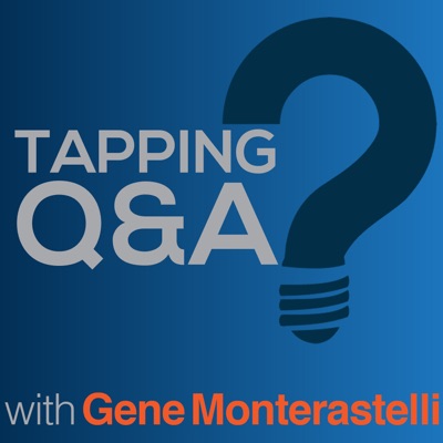 Tapping Q & A - Getting the most out of tapping and EFT Tapping Q & A - Getting the most out of tapping and EFT