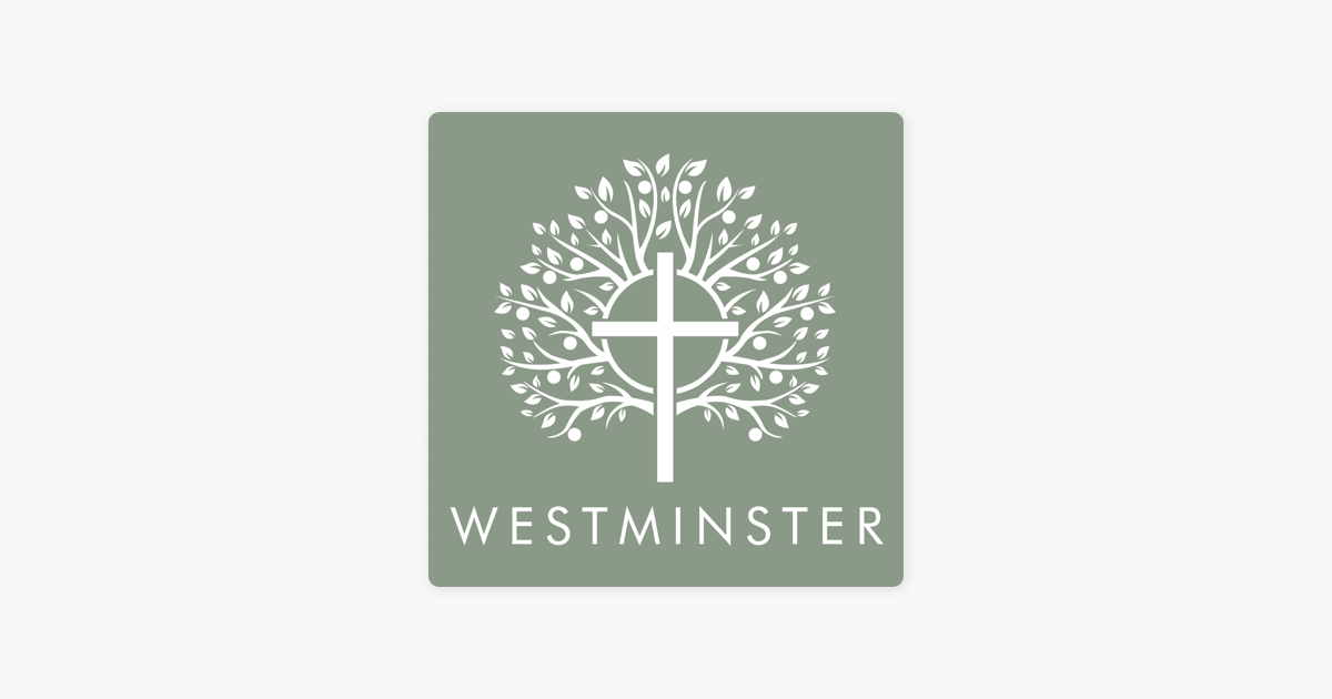 ‎Westminster Reformed Presbyterian Church Sermons en Apple Podcasts