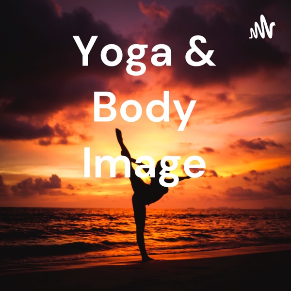 Yoga & Body Image Artwork