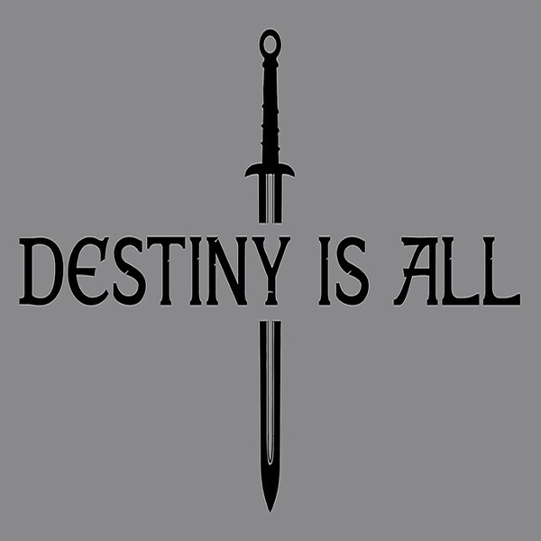 Destiny Is All Artwork