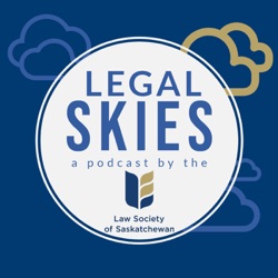Legal Skies - a podcast by the Law Society of Saskatchewan