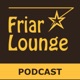 Friar Lounge Podcast