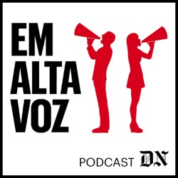 Diário de Notícias - Em Alta Voz - Podcast