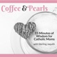 Coffee & Pearls: Wisdom for Catholic Moms