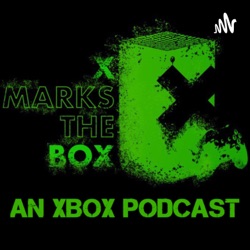 Xbox Series X Pro or Next Gen?: X Marks the Box, An Xbox Podcast. Episode 80