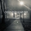 Creep Your Heart Out artwork