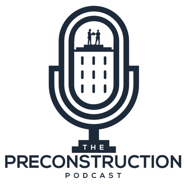 The Preconstruction Podcast - Commercial Construct... Image