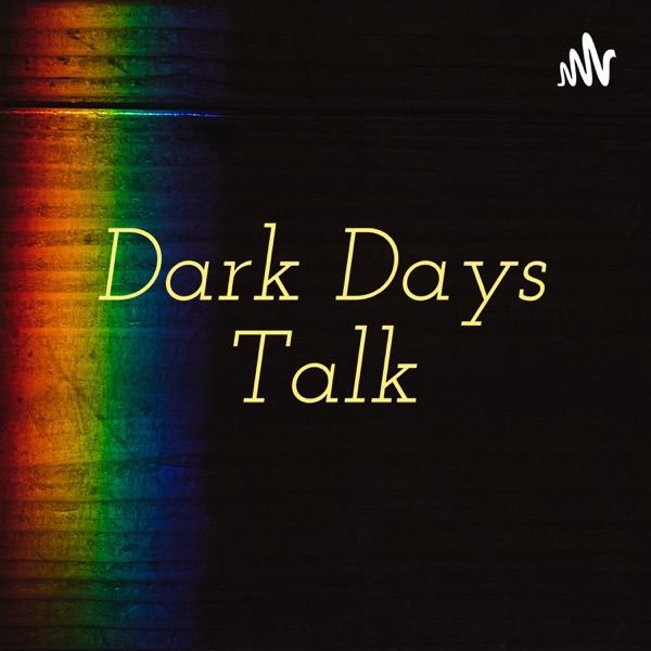 Dark Days Talk Artwork