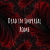 Dead in Imperial Rome artwork