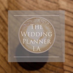 The Wedding Planner LA Podcast: Tips, Tricks, and Moral Support