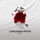 Corazones Rotos Podcast 