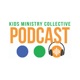 Kids Ministry Collective 280- Maximize Outreach Success- 4 Questions A Leader Should Ask