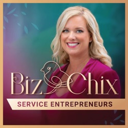 The BizChix Podcast:  Female Entrepreneurs | Women Small Business | Biz Chix