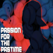 Passion for the Pastime - Walter Icabalceta