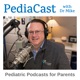 PediaCast: Pediatric Podcasts for Parents