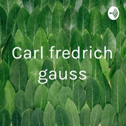 Carl fredrich gauss