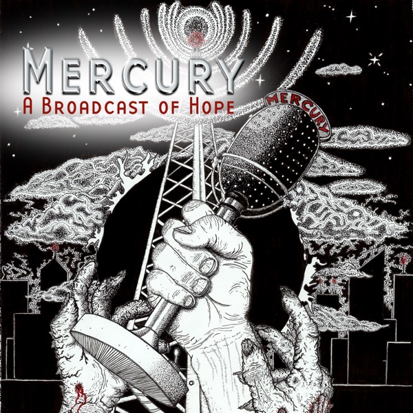 Mercury: A Broadcast of Hope Artwork