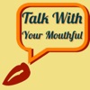 Talk With Your Mouthful artwork