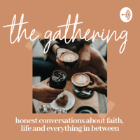 The Gathering Podcast podcast