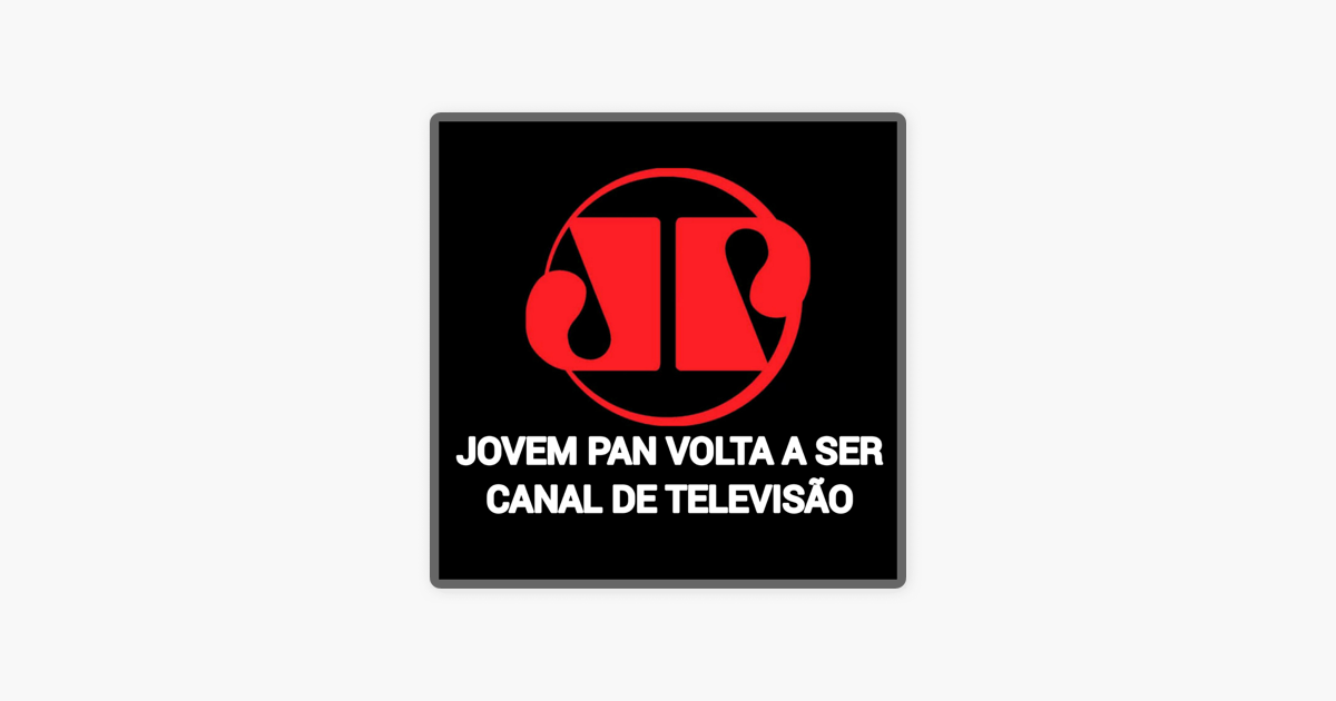 Podcast Jovem Pan Volta A Ser Um Canal De Tv Em Apple Podcasts 9592