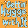 Gettin’ Hygge With It artwork