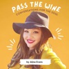 Pass The Wine with Alina Evans artwork
