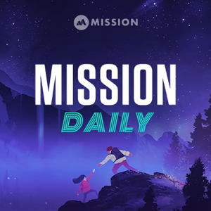 Mission Daily podcast