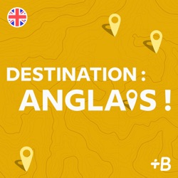 Destination : anglais !