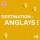 Destination : anglais !