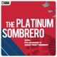 The Platinum Sombrero Podcast