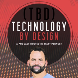 TBD: Technology By Design