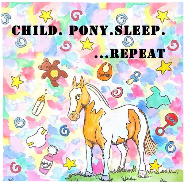 Child.Pony.Sleep.Repeat Artwork