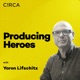 Producing Heroes with Ed Bartlam