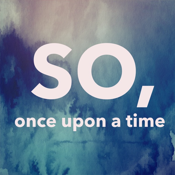 So, Once Upon a Time Artwork