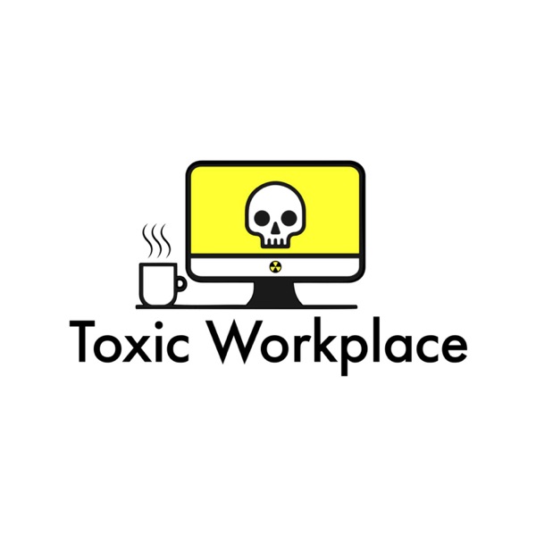 Toxic Workplace Artwork