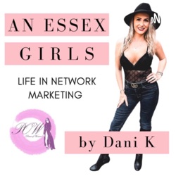 An Essex girls life in Network Marketing