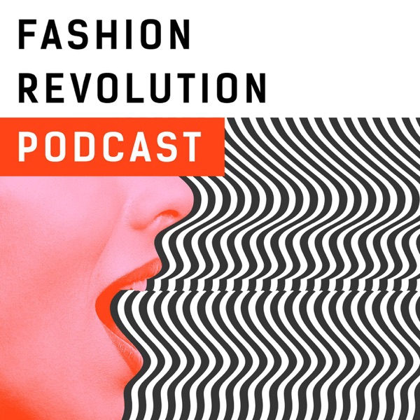 Fashion Revolution Podcast Artwork