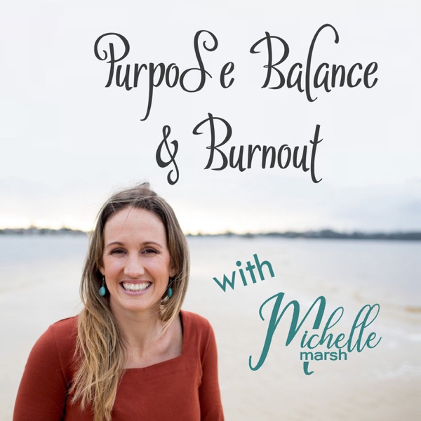 Purpose Balance & Burnout