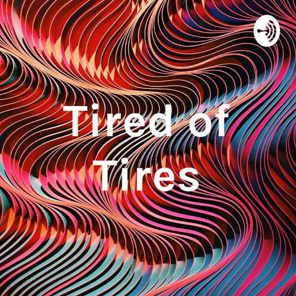 Tired of Tires Artwork