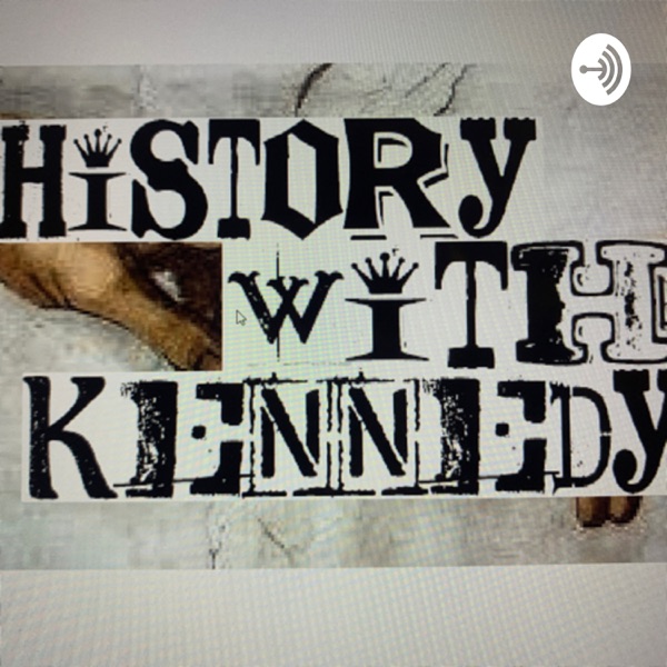 History with Kennedy Artwork