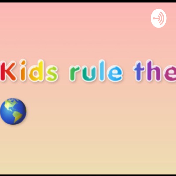 Kids rule the world Artwork